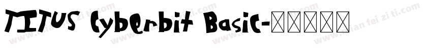 TITUS Cyberbit Basic字体转换